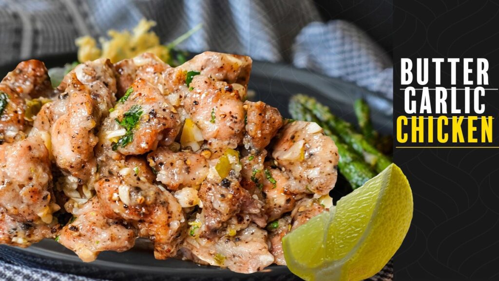 Butter garlic chicken bites – juicy chicken cooked in buttery garlic sauce